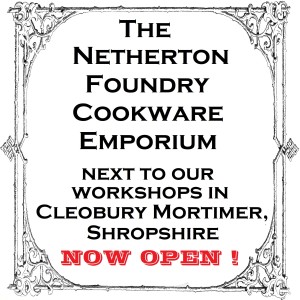 Visit the Netherton Foundry cookware store at our workshops