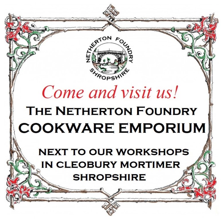 Visit the Netherton Foundry cookware store at our workshops